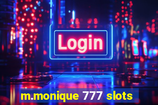 m.monique 777 slots